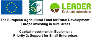 Leader East Leicestershire - The European Agricultural Fund for Rural Development: Europe investing in rural areas - Capital Investment in Equipment - Priority 2: Support for Small Enterprises